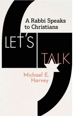 Tenak Talk Rabbis خرید و قیمت دانلود کتاب Let's Talk: A Rabbi Speaks to Christians 2022 | ترب