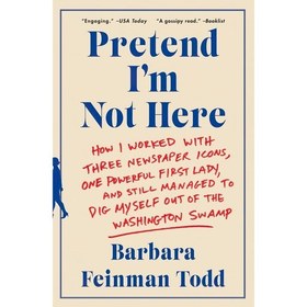 تصویر کتاب زبان اصلی Pretend Im Not Here اثر Barbara Feinman Todd 