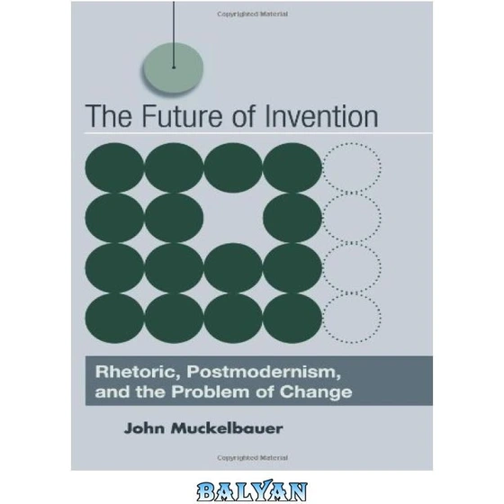 خرید و قیمت دانلود کتاب The Future of Invention: Rhetoric ...