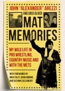 تصویر دانلود کتاب Mat Memories: My Wild Life in Pro Wrestling, Country Music and with the Mets 2021 کتاب انگلیسی خاطرات تشت: زندگی وحشی من در کشتی حرفه ای، موسیقی کانتری و با متس 2021