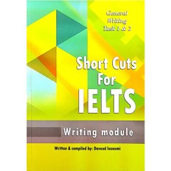 تصویر کتاب شورت کاتس فور آیلتس _ جنرال رایتینگ تسک 1&2 Short Cuts For ielts_General Writing task 1&2 