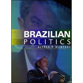 تصویر کتاب زبان اصلی Brazilian Politics اثر Alfred P Montero 