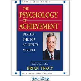 تصویر دانلود کتاب The Psychology of Achievement: Develop the Top Achiever's Mindset 