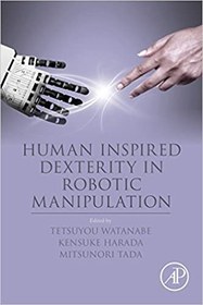 تصویر دانلود کتاب Human Inspired Dexterity In Robotic Manipulation, 2018 - دانلود کتاب های دانشگاهی 