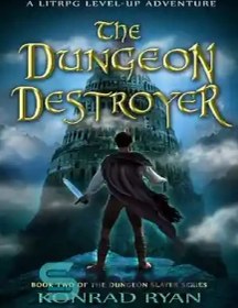 تصویر دانلود کتاب The Dungeon Destroyer: A LitRPG Level-Up Adventure (The Dungeon Slayer Series Book 2) - The Dungeon Destroyer: A LitRPG Level-Up Adventure (کتاب سری دوم The Dungeon Slayer) 