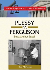 Plessy v ferguson supreme court outlet decision