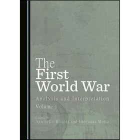 تصویر کتاب زبان اصلی The First World War اثر Giovanna Motta Antonello Biagini 