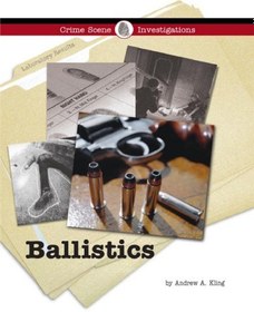 تصویر دانلود کتاب Ballistics (Crime Scene Investigations) 2008 کتاب انگلیسی بالستیک (تحقیقات صحنه جرم) 2008