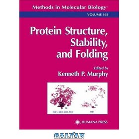 تصویر دانلود کتاب Protein Structure, Stability, and Folding ا ساختار پروتئین، پایداری، و تاشو ساختار پروتئین، پایداری، و تاشو