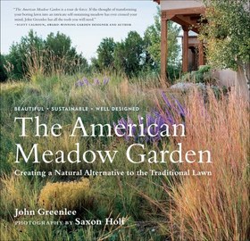 تصویر دانلود کتاب The American Meadow Garden: Creating a Natural Alternative to the Traditional Lawn by John Greenlee and Saxon Holt 1st ed کتاب انگلیسی باغ علفزار آمریکایی: ایجاد یک جایگزین طبیعی برای چمنزار سنتی توسط جان گرینلی و ساکسون هولت 1st ed