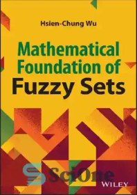 تصویر دانلود کتاب Mathematical Foundations of Fuzzy Sets - مبانی ریاضی مجموعه های فازی 