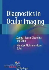 تصویر Diagnostics in Ocular Imaging: Cornea, Retina, Glaucoma and Orbitتشخیص در تصویربرداری چشم: قرنیه، شبکیه چشم، گلوکوم و مدار چشم 