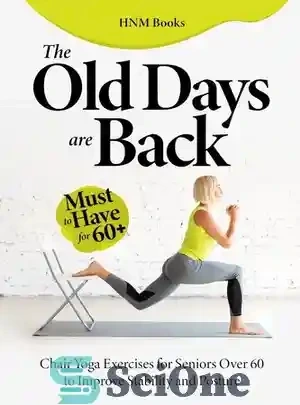 خرید و قیمت دانلود کتاب The Old Days are Back : Chair Yoga