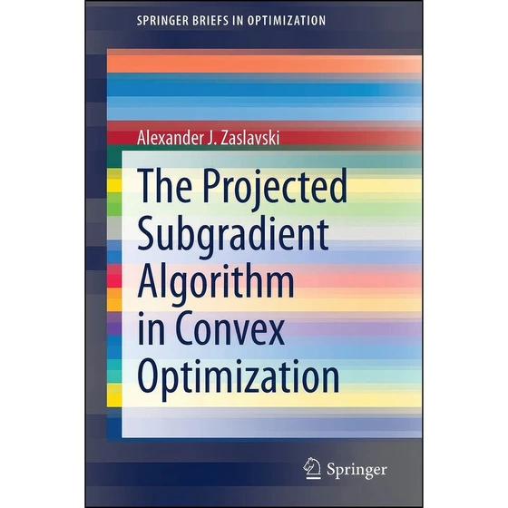 خرید و قیمت کتاب The Projected Subgradient Algorithm in Convex ...