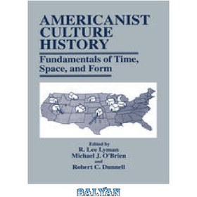 تصویر دانلود کتاب Americanist Culture History: Fundamentals of Time, Space, and Form تاریخ فرهنگ آمریکایی: مبانی زمان، مکان و فرم