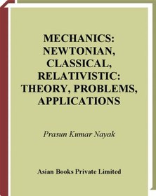 تصویر دانلود کتاب Mechanics: Newtonian, Classical, Relativistic Theory, Problems, Applications 2008 کتاب انگلیسی مکانیک: نیوتنی، کلاسیک، نظریه نسبیتی، مسائل، کاربردها 2008