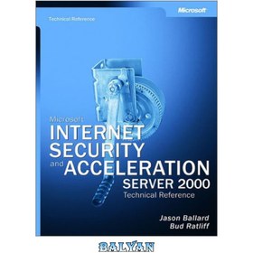 تصویر دانلود کتاب Microsoft Internet Security and Acceleration (ISA) Server 2000: Administrator's Pocket Consultant Microsoft Internet Security and Acceleration (ISA) Server 2000: مشاور جیبی مدیر