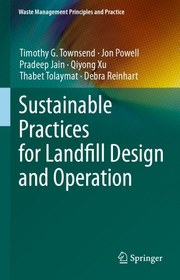 تصویر دانلود کتاب Sustainable Practices for Landfill Design and Operation [1&nbsp;ed.] کتاب انگلیسی شیوه های پایدار برای طراحی و عملیات دفن زباله [1&nbsp;ed.]