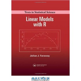 تصویر دانلود کتاب Linear Models with R (Chapman &amp; Hall CRC Texts in Statistical Science) مدل های خطی با R (متون CRC چپمن و هال در علوم آماری)