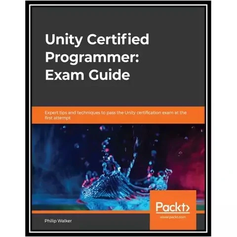 خرید و قیمت کتاب Unity Certified Programmer: Exam Guide اثر Philip ...
