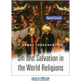 تصویر دانلود کتاب Sin and Salvation in the World Religions: A Short Introduction گناه و نجات در ادیان جهان: مقدمه ای کوتاه