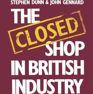 The Closed Shop in British Industry