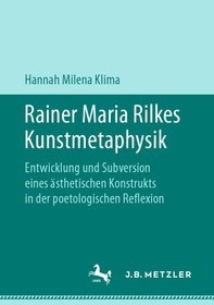 تصویر دانلود کتاب Rainer Maria Rilkes Kunstmetaphysik: Entwicklung und Subversion eines ästhetischen Konstrukts in der poetologischen Reflexion [1. Aufl.] کتاب آلمانی متافیزیک هنر راینر ماریا ریلکه: توسعه و براندازی یک ساختار زیباشناختی در بازتاب شاعرانه [1. Aufl.]