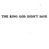 خرید و قیمت دانلود کتاب The King God Didn't Save: Reflections on the ...