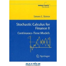 تصویر دانلود کتاب Stochastic calculus for finance II Continuous time models محاسبات تصادفی برای مدل های زمان پیوسته مالی II