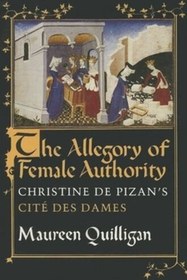 تصویر دانلود کتاب The Allegory of Female Authority: Christine de Pizan's "Cité des Dames" 2018 کتاب انگلیسی تمثیل اقتدار زن: کریستین دو پیزان "Cité des Dames" 2018