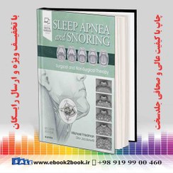 تصویر کتاب اسلیپ آپنه اند اسنورینگ Sleep Apnea and Snoring: Surgical and Non-Surgical Therapy 2nd Edition2019 کتاب اسلیپ آپنه اند اسنورینگ Sleep Apnea and Snoring: Surgical and Non-Surgical Therapy 2nd Edition2019