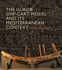 خرید و قیمت دانلود کتاب The Gurob Ship-Cart Model and Its Mediterranean ...