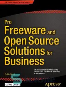 تصویر دانلود کتاب Pro freeware and open source solutions for business - نرم افزار رایگان و راه حل های منبع باز حرفه ای برای تجارت 