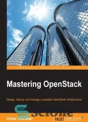 خرید و قیمت دانلود کتاب Mastering OpenStack: Design, deploy, and manage ...