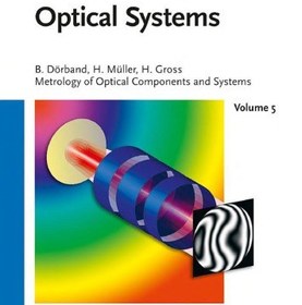 تصویر دانلود کتاب Handbook of optical systems. Volume 5, Metrology of optical components and systems 2012 کتاب انگلیسی کتاب راهنمای سیستم های نوری. جلد 5 ، اندازه گیری اجزای نوری و سیستم ها 2012