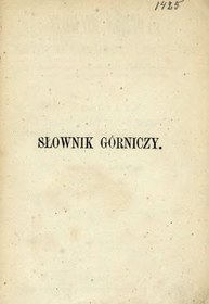تصویر دانلود کتاب Słownik górniczy polsko-rosyjsko-francusko-niemiecki i rosyjsko-polski 1868 کتاب 1868