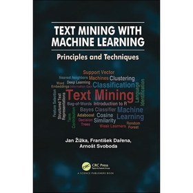 تصویر کتاب زبان اصلی Text Mining with Machine Learning اثر جمعی از نویسندگان 