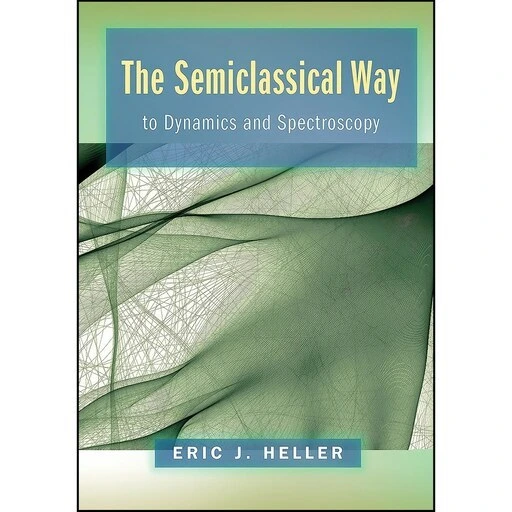 خرید و قیمت کتاب زبان اصلی The Semiclassical Way to Dynamics and ...