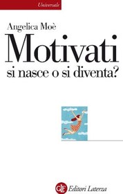 تصویر دانلود کتاب Motivati si nasce o si diventa? Paperback کتاب Paperback