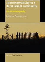 تصویر کتاب Heteronormativity in a Rural School Community: An Autoethnography نسخه کامل 