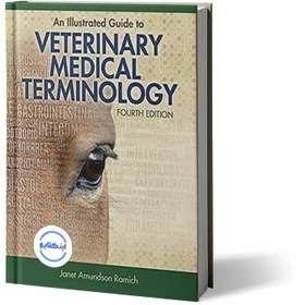 تصویر کتاب An Illustrated Guide to Veterinary Medical Terminology Fourth Edition کتاب راهنمای مصور اصطلاحات پزشکی دامپزشکی ویرایش چهارم