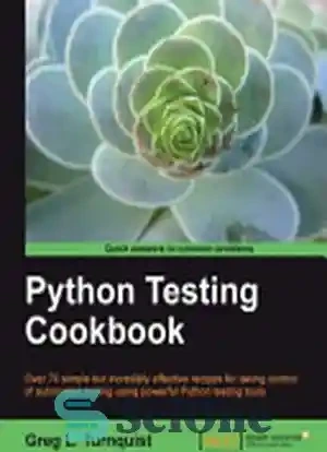 خرید و قیمت دانلود کتاب Python Testing Cookbook - کتاب آشپزی تست پایتون ...