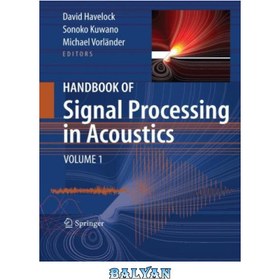 تصویر دانلود کتاب Handbook of Signal Processing in Acoustics 2 vol set هندبوک پردازش سیگنال در آکوستیک مجموعه 2 جلد