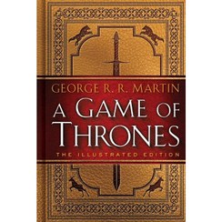 تصویر A Game of Thrones: The Illustrated Edition: A Song of Ice and Fire: Book One (A Song of Ice and Fire Illustrated Edition) 