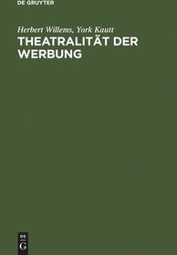 تصویر دانلود کتاب Theatralität der Werbung: Theorie und Analyse massenmedialer Wirklichkeit: Zur kulturellen Konstruktion von Identitäten Reprint 2011 کتاب آلمانی نمایشی بودن تبلیغات: نظریه و تحلیل واقعیت رسانه های جمعی: در مورد ساخت فرهنگی هویت ها Reprint 2011