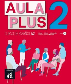 تصویر خرید و دانلود کتاب Aula Plus 2 - A2 کتاب دانش آموز به همراه فایل صوتی + کتاب کار به همراه فایل صوتی و ویدیو