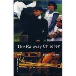 تصویر کتاب داستان بوک ورم بچه های ریل راه آهن Bookworms 3:The Railway Children کتاب داستان بوک ورم بچه های ریل راه آهن Bookworms 3:The Railway Children