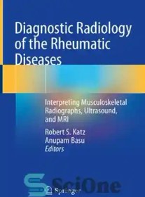 تصویر دانلود کتاب Diagnostic Radiology of the Rheumatic Diseases: Interpreting Musculoskeletal Radiographs, Ultrasound, and MRI - رادیولوژی تشخیصی بیماری های روماتیسمی: تفسیر رادیوگرافی اسکلتی عضلانی، سونوگرافی و MRI 