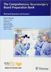 تصویر The Comprehensive Neurosurgery Board Preparation Book : Illustrated Questions and Answers The Comprehensive Neurosurgery Board Preparation Book : Illustrated Questions and Answers
