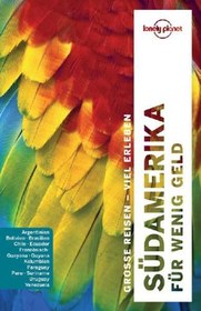 تصویر دانلود کتاب Lonely Planet Reiseführer Südamerika für wenig Geld: Mit praktischem Kartendownload 2017 کتاب آلمانی راهنمای سفر Lonely Planet آمریکای جنوبی با پول کم: با دانلود نقشه عملی 2017